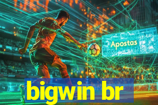 bigwin br